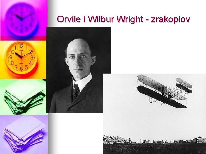 Orvile i Wilbur Wright - zrakoplov 