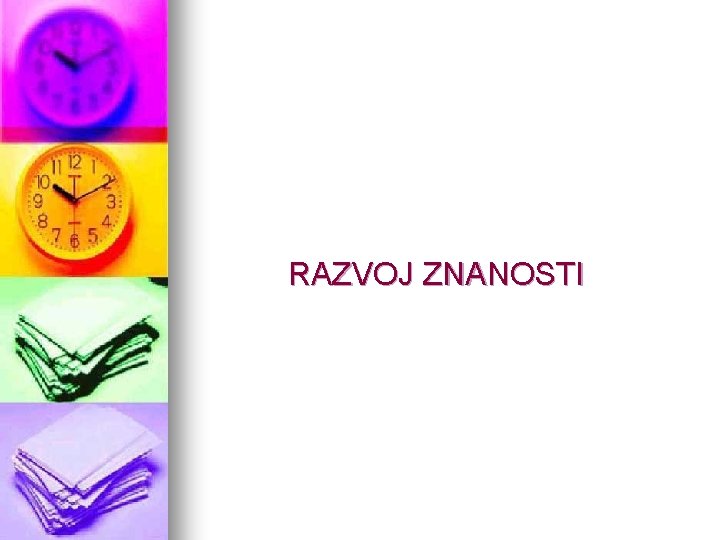 RAZVOJ ZNANOSTI 