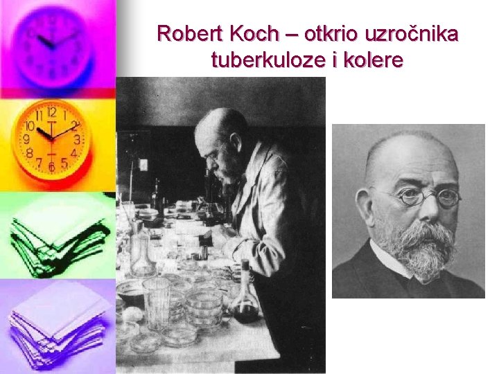 Robert Koch – otkrio uzročnika tuberkuloze i kolere 