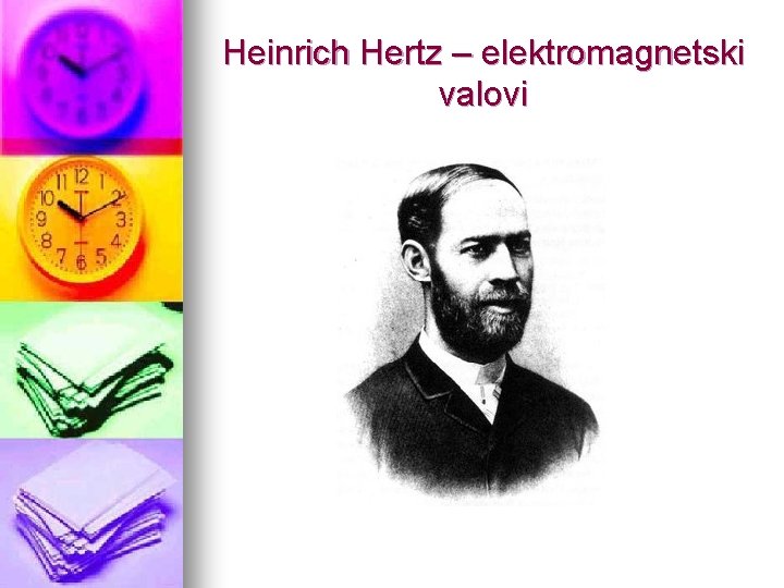 Heinrich Hertz – elektromagnetski valovi 