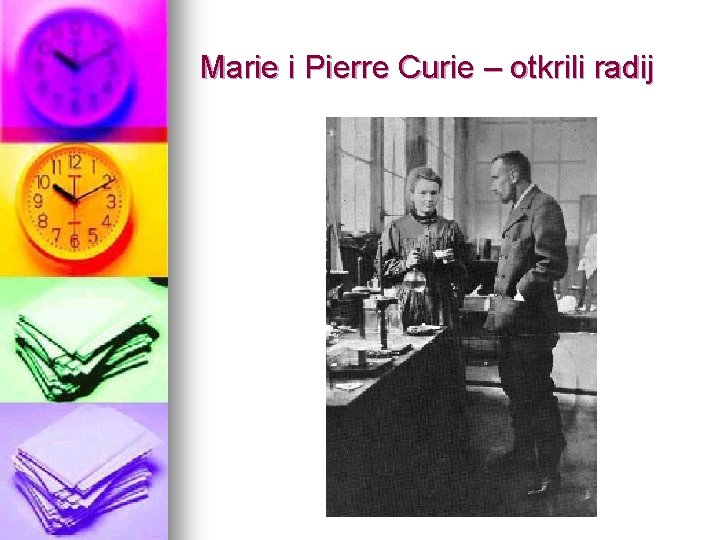 Marie i Pierre Curie – otkrili radij 