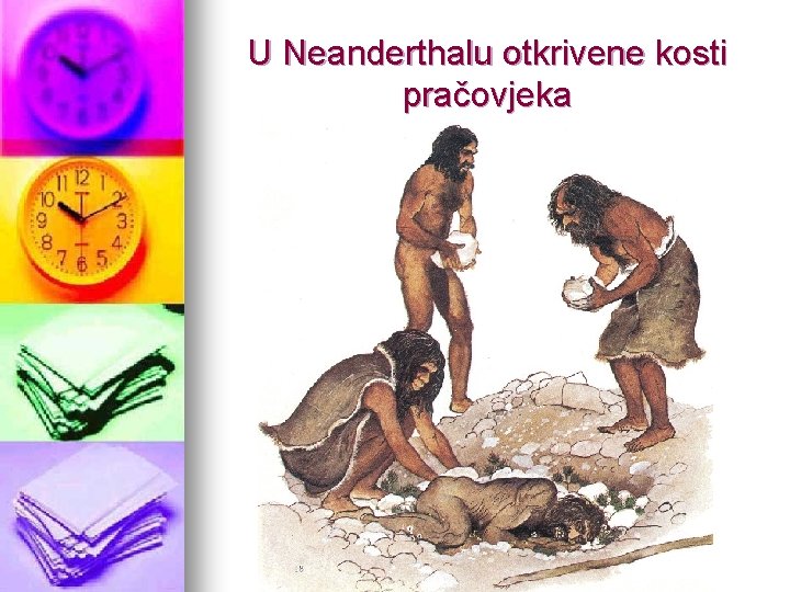 U Neanderthalu otkrivene kosti pračovjeka 