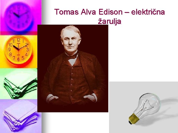 Tomas Alva Edison – električna žarulja 