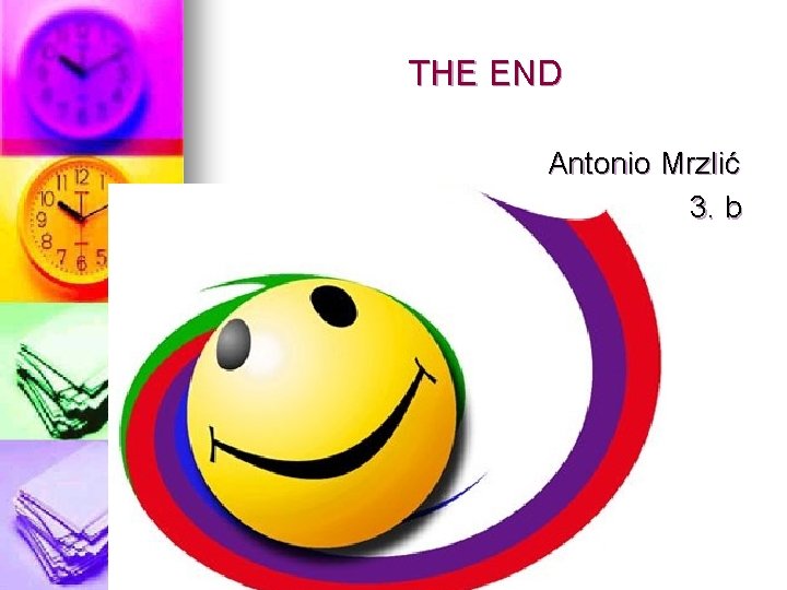 THE END Antonio Mrzlić 3. b 