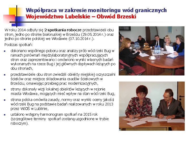 Współpraca w zakresie monitoringu wód granicznych Województwo Lubelskie – Obwód Brzeski W roku 2014