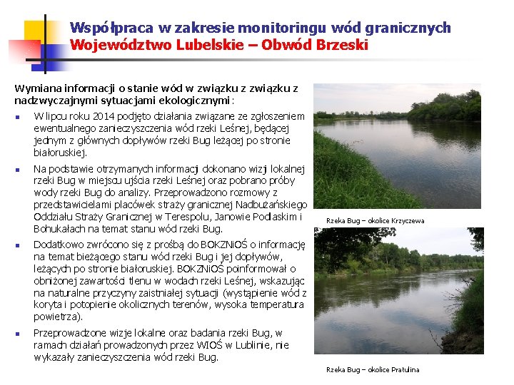 Współpraca w zakresie monitoringu wód granicznych Województwo Lubelskie – Obwód Brzeski Wymiana informacji o