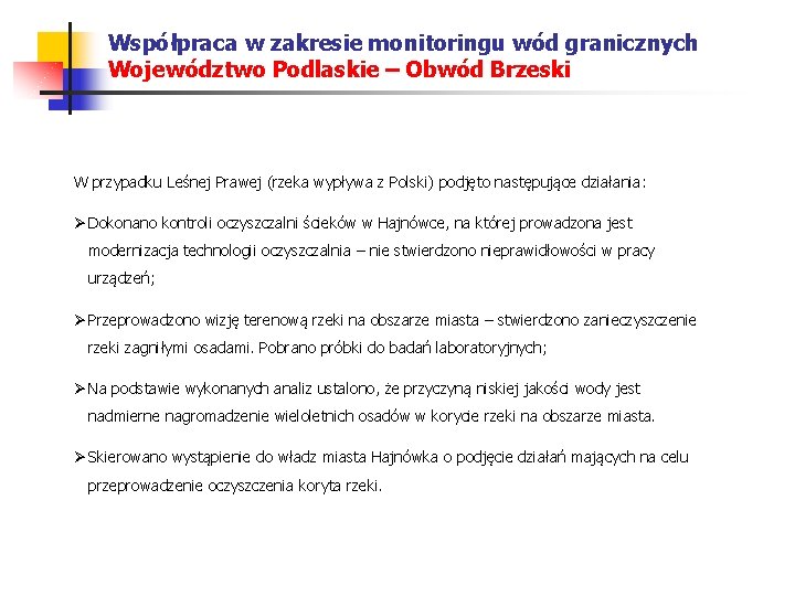 Współpraca w zakresie monitoringu wód granicznych Województwo Podlaskie – Obwód Brzeski W przypadku Leśnej