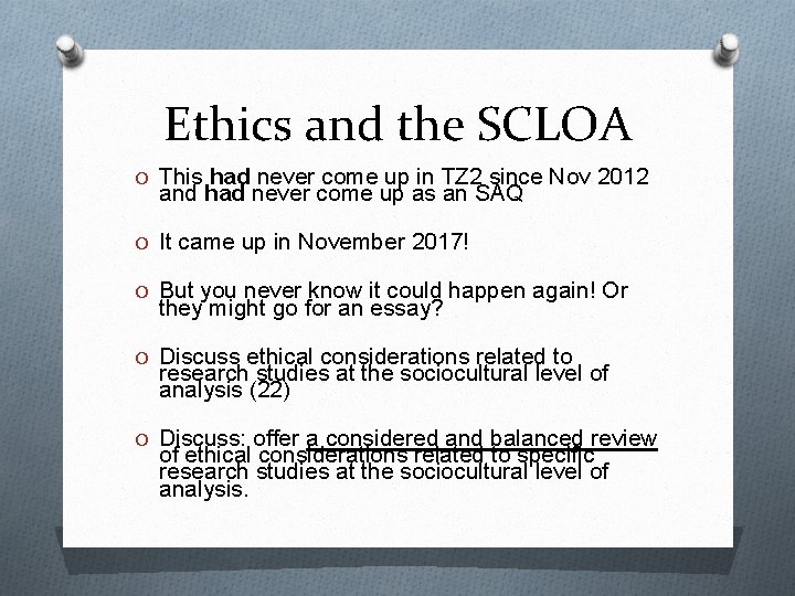 Ethics and the SCLOA O This had never come up in TZ 2 since