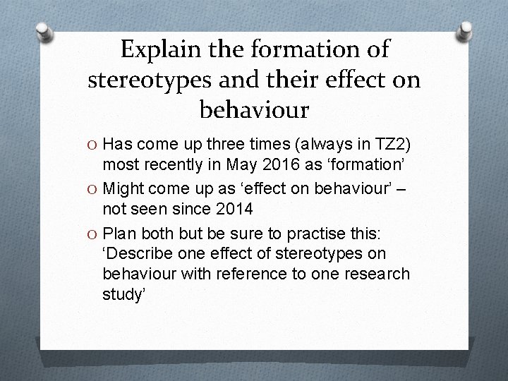 Explain the formation of stereotypes and their effect on behaviour O Has come up