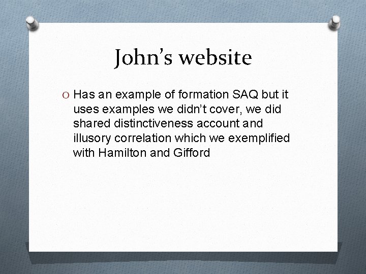 John’s website O Has an example of formation SAQ but it uses examples we