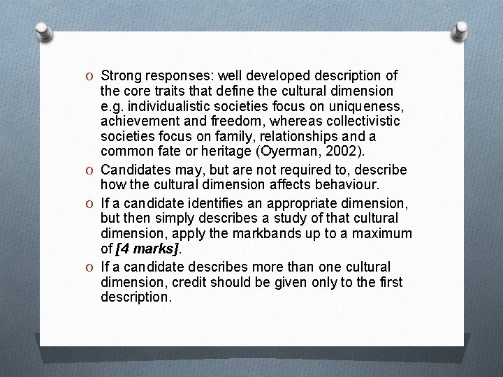 O Strong responses: well developed description of the core traits that define the cultural