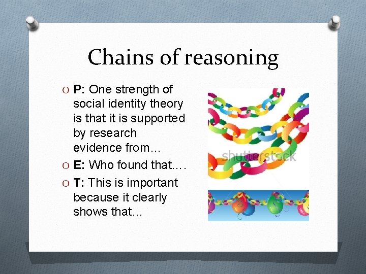 Chains of reasoning O P: One strength of social identity theory is that it