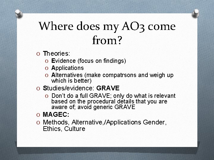 Where does my AO 3 come from? O Theories: O Evidence (focus on findings)