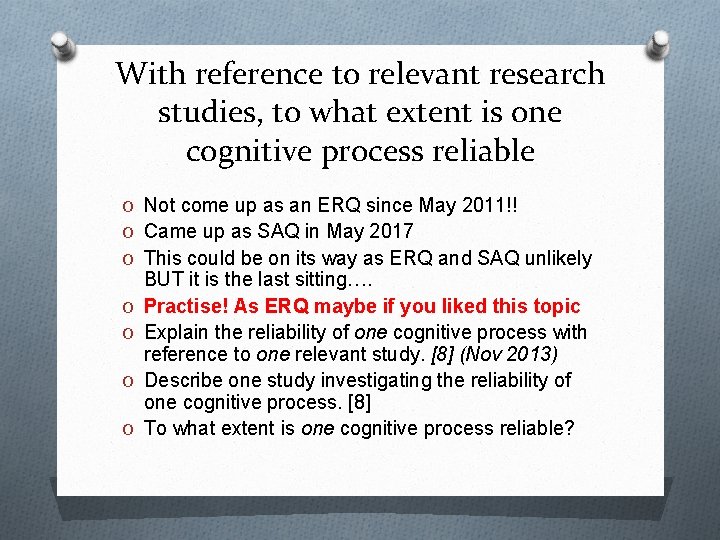 With reference to relevant research studies, to what extent is one cognitive process reliable