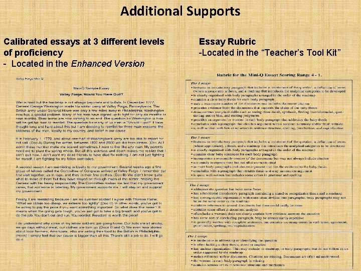Additional Supports Calibrated essays at 3 different levels of proficiency - Located in the