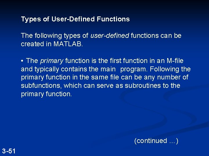 Types of User-Defined Functions The following types of user-defined functions can be created in