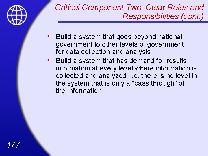 Critical Component Two: Clear Roles and Responsibilities (cont. ) • • 177 Build a