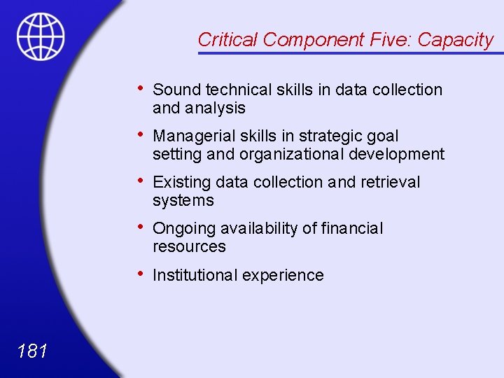 Critical Component Five: Capacity 181 • Sound technical skills in data collection and analysis