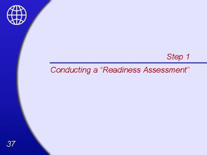 Step 1 Conducting a “Readiness Assessment” 37 