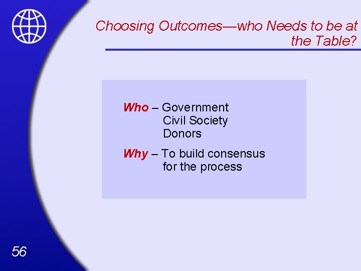 Choosing Outcomes—who Needs to be at the Table? Who – Government Civil Society Donors