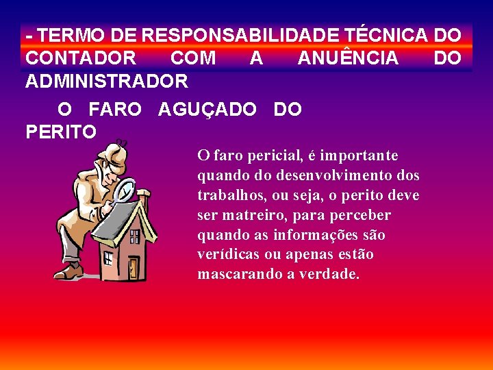 - TERMO DE RESPONSABILIDADE TÉCNICA DO CONTADOR COM A ANUÊNCIA DO ADMINISTRADOR O FARO