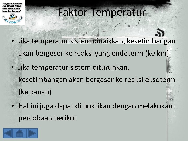 Faktor Temperatur • Jika temperatur sistem dinaikkan, kesetimbangan akan bergeser ke reaksi yang endoterm