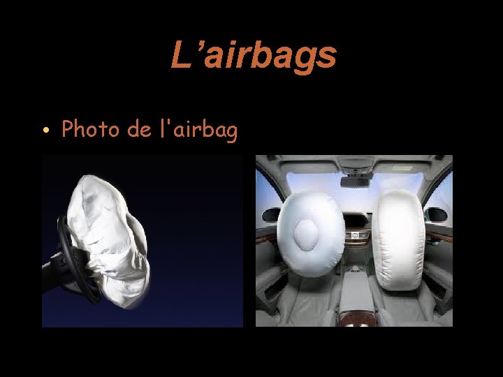 L’airbags • Photo de l'airbag 