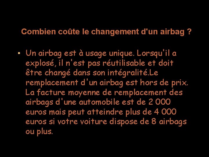 Combien coûte le changement d'un airbag ? • Un airbag est à usage unique.