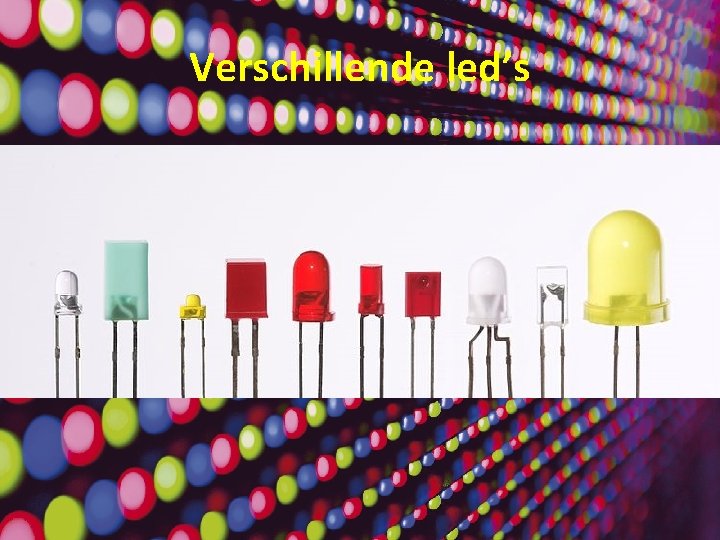 Verschillende led’s 