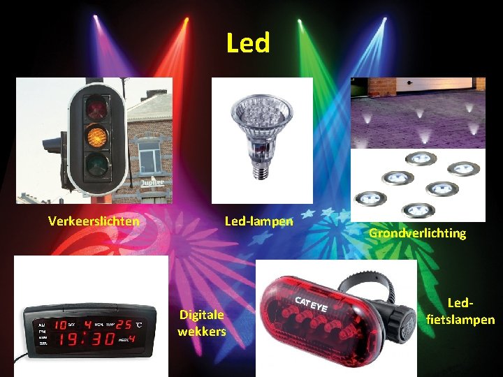 Led Verkeerslichten Led-lampen Digitale wekkers Grondverlichting Ledfietslampen 