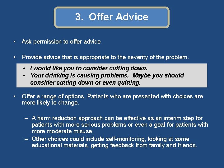 3. Offer Advice • Ask permission to offer advice • Provide advice that is