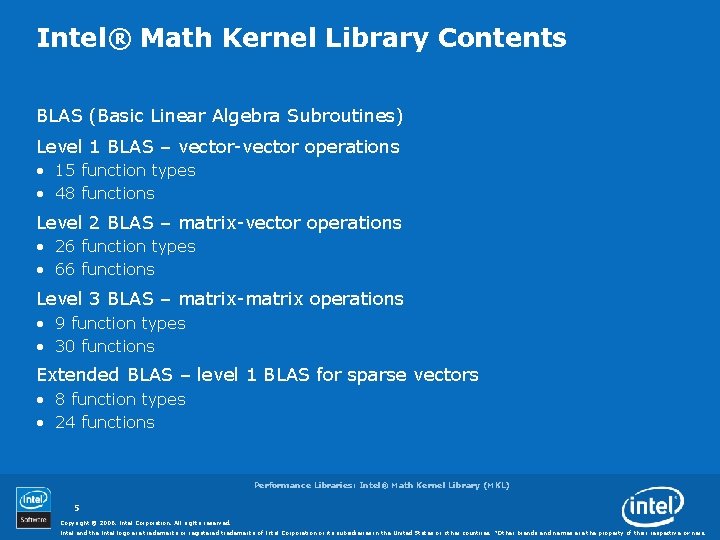 Intel® Math Kernel Library Contents BLAS (Basic Linear Algebra Subroutines) Level 1 BLAS – Intel® Math Kernel Library Contents BLAS (Basic Linear Algebra Subroutines) Level 1 BLAS –