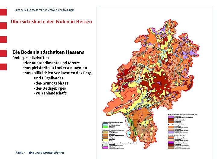 Hessisches Landesamt für Umwelt und Geologie Übersichtskarte der Böden in Hessen Die Bodenlandschaften Hessens