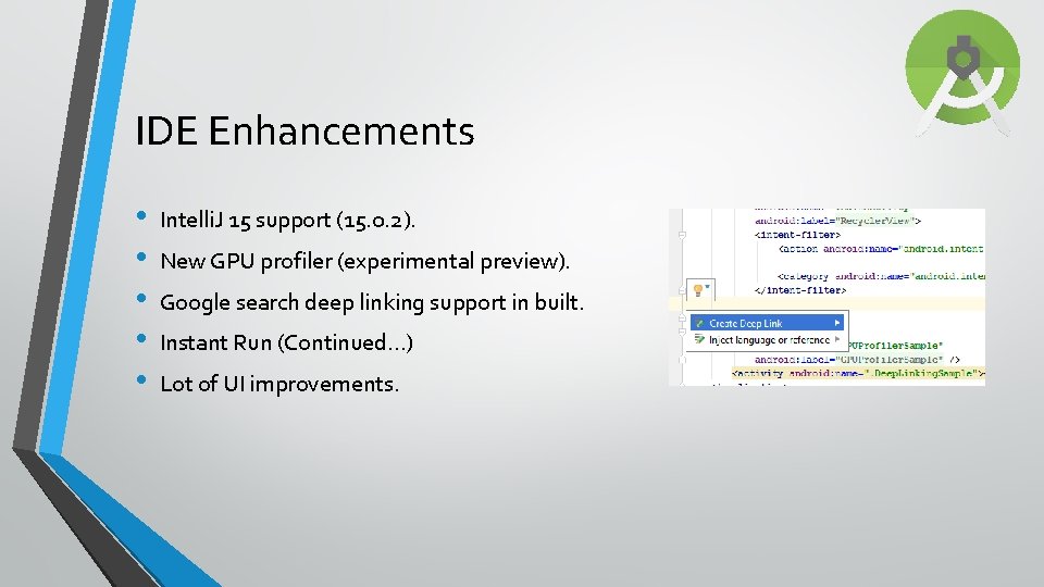 IDE Enhancements • • • Intelli. J 15 support (15. 0. 2). New GPU