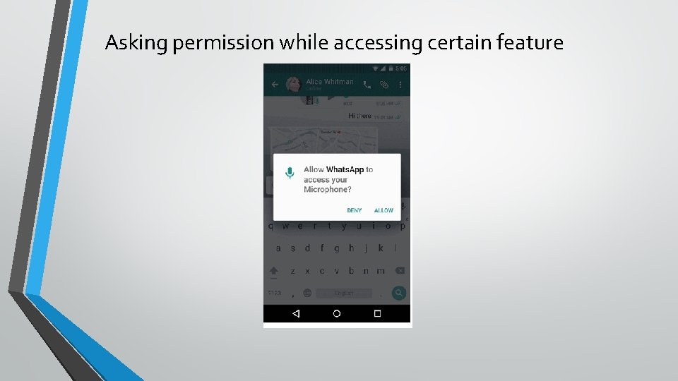 Asking permission while accessing certain feature 