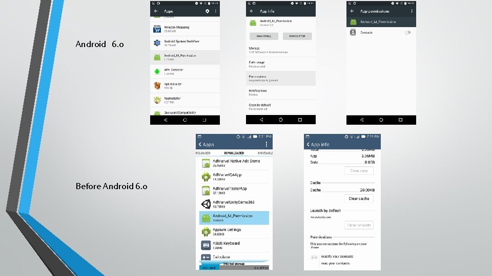 Android 6. 0 Before Android 6. 0 