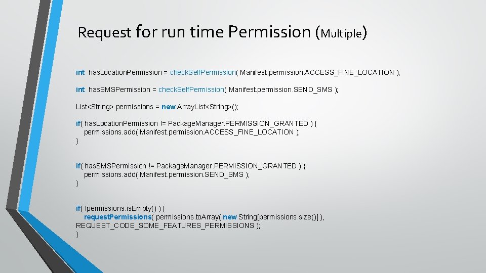 Request for run time Permission (Multiple) int has. Location. Permission = check. Self. Permission(