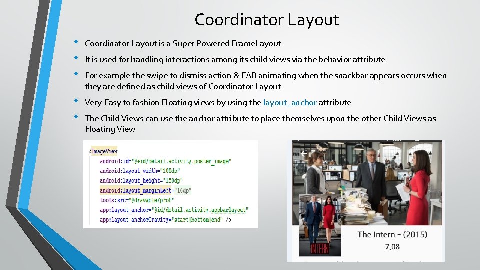 Coordinator Layout • • • Coordinator Layout is a Super Powered Frame. Layout •