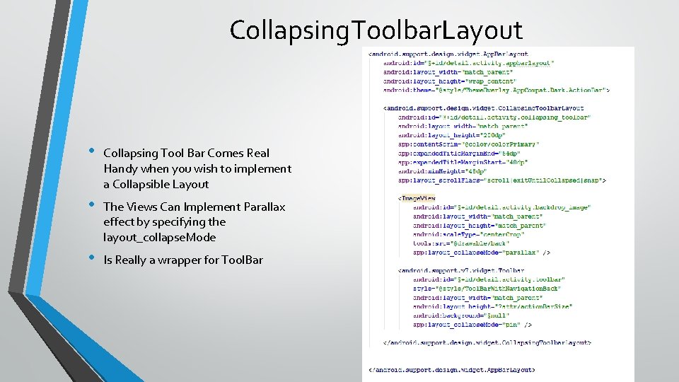 Collapsing. Toolbar. Layout • Collapsing Tool Bar Comes Real Handy when you wish to