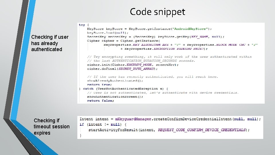 Code snippet Checking if user has already authenticated Checking if timeout session expires 