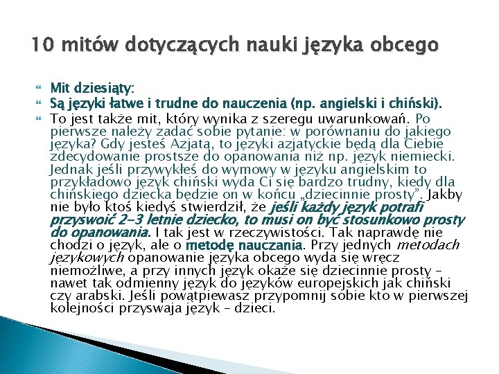 10 mitów dotyczących nauki języka obcego Mit dziesiąty: Są języki łatwe i trudne do