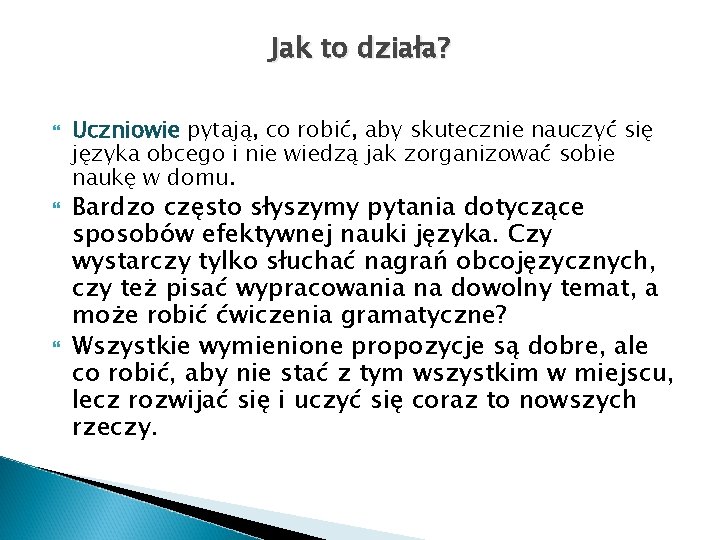 Jak to działa? Uczniowie pytają, co robić, aby skutecznie nauczyć się języka obcego i