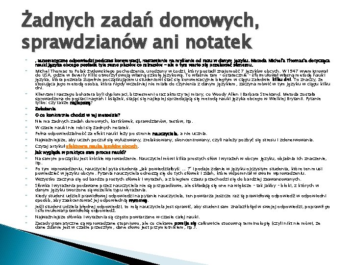 Żadnych zadań domowych, sprawdzianów ani notatek , automatyczne odpowiedzi podczas konwersacji, nastawienie na myślenie