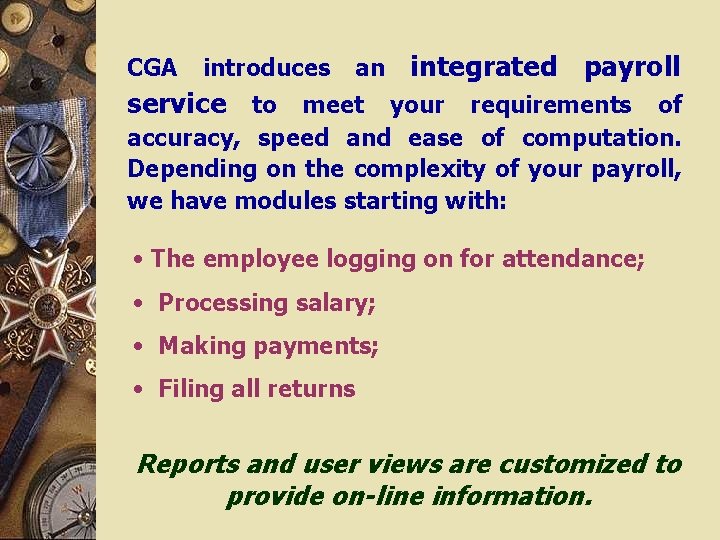 CGA introduces an integrated payroll service to meet your requirements of accuracy, speed and