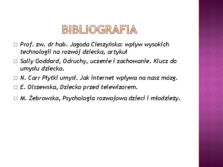 � Prof. zw. dr hab. Jagoda Cieszyńska: wpływ wysokich technologii na rozwój dziecka, artykuł