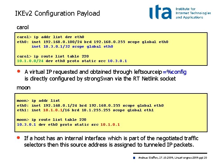 IKEv 2 Configuration Payload carol> ip addr list dev eth 0: inet 192. 168.