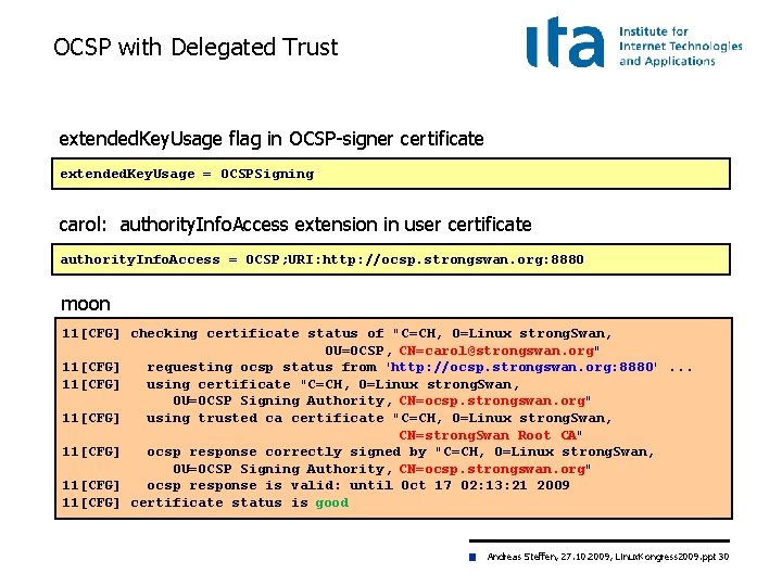 OCSP with Delegated Trust extended. Key. Usage flag in OCSP-signer certificate extended. Key. Usage