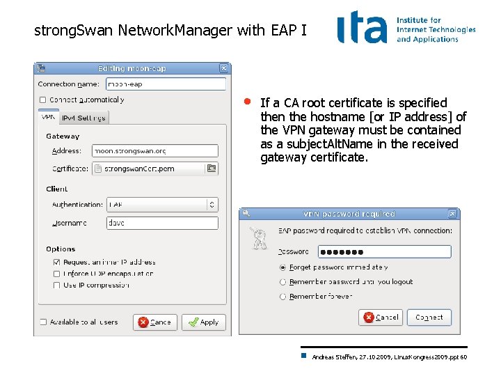 strong. Swan Network. Manager with EAP I • If a CA root certificate is