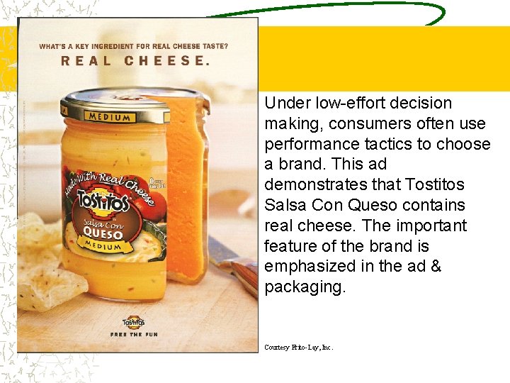 Under low-effort decision making, consumers often use performance tactics to choose a brand. This