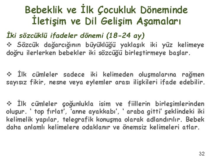 Bebeklik ve İlk Çocukluk Döneminde İletişim ve Dil Gelişim Aşamaları İki sözcüklü ifadeler dönemi